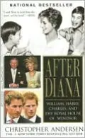 After Diana: William, Harry, Charles, and the Royal House of Windsor