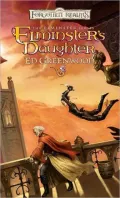 Forgotten Realms: Elminster's Daughter (Elminster #5)