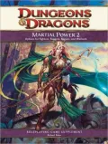 Dungeons & Dragons: Martial Power 2: Options for Fighters, Rangers, Rogues, and Warlords (4th Edition D&D Series)