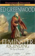 Forgotten Realms: Elminster Ascending: The Sage of Shadowdale