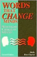 Words That Change Minds: Mastering The Language Of Influence