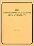 The Problem of Increasing Human Energy