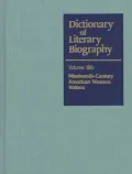 Nineteenth-Century American Western Writers, Vol. 186