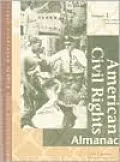 American Civil Rights Almanac: African Americans Asian Americans