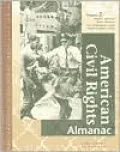 American Civil Rights Almanac: Hispanic Americans Native Americans Select4Ed Immigrant Groups Selected