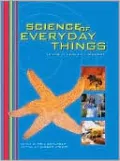 Science of Everyday Things: Real Life Biology, Vol. 3
