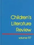 Children's Literature Review, Vol. 97