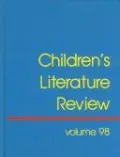 Children's Literature Review, Vol. 98