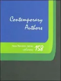 Contemporary Authors, Volume 158: A Bio-Bibliographical Guide to Current Writers in Fiction, General Nonfiction, Poetry, Journalism, Drama, Motion Pictures, Television, and Other Fields