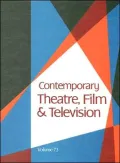 Contemporary Theatre, Film and Television: A Biographical Guide Featuring Performers, Directors, Writers, Producers, Designers, Managers, Choreographers, Technicians, Composers, Executives, Dancers, and Critics in the United States, Canada, Great Britain,
