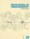 Encyclopedia of World Biography Supplement, Vol. 25