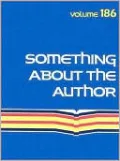 Something about the Author, Vol. 186