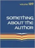 Something about the Author, Vol. 189