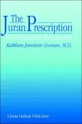 The Juran Prescription : Clinical Quality Management