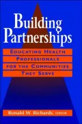 Building Partnerships: Educating Health Professionals for the Communities They Serve