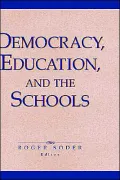 Democracy, Education, and the Schools (Jossey-Bass Education Series)