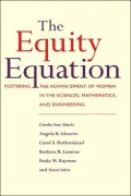 Equity Equation: Fostering the Advancement of Women in the Sciences, Mathematics, and Engineering