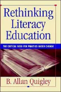Rethinking Literacy Education: The Critical Need for Practice-Based Change