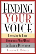 Finding Your Voice: Learning to Lead...Anywhere You Want to Make a Difference
