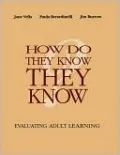 How Do They Know They Know?; Evaluating Adult Learning