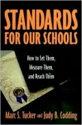 Standards for Our Schools: How to Set Them, Measure Them and Reach Them