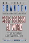 Self-Esteem at Work: How Confident People Make Powerful Companies