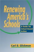Renewing America's Schools : A Guide for School-Based Action