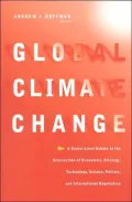 Global Climate Change: A Senior-Level Debate at the Intersection of Enviromental Policy, Science, Technology, Economics, Politics, Strategy, and International Negotiation