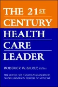 The 21st Century Health Care Leader