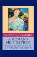Woman's Self Esteem: Struggles and Triumphs in the Search for Identity