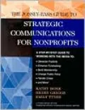 The Jossey-Bass Guide to Strategic Communications for Nonprofits