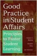 Good Practice in Student Affairs: Principles to Foster Student Learning