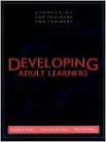 Developing Adult Learners: Strategies for Teachers and Trainers