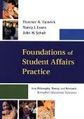 Foundations of Student Affairs Practice How Philosophy, Theory, and Research Strengthen Educ...
