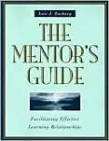 The Mentor's Guide: Facilitating Effective Learning Relationships