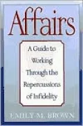 Affairs: A Guide to Working Through the Repercussions of Infidelity