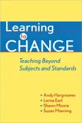 Learning to Change: Teaching Beyond Subjects and Standards