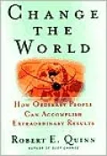 Change the World: How Ordinary People Can Accomplish Extraordinary Things