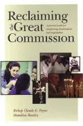 Reclaiming the Great Commission: A Practical Model for Transforming Denominations and Congregations