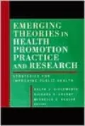 Emerging Theories in Health Promotion Practice and Research: Strategies for Improving Public Health