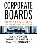 Corporate Boards: New Strategies for Adding Value at the Top