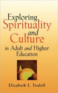 Exploring Spirituality and Culture in Adult and Higher Education
