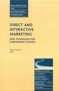 Direct and Interactive Marketing : New Techniques for Fundraising Success