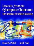 Lessons from the Cyberspace Classroom: The Realities of Online Teaching