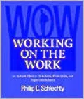 Working on the Work: An Action Plan for Teachers, Principals, and Superintendents
