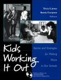 Kids Working It out : Stories and Strategies for Making Peace in Our Schools
