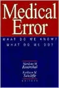Medical Error: What Do We Know? What Do We Do?