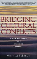 Bridging Cultural Conflicts : A New Approach for a Changing World