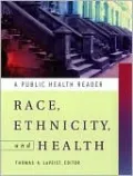 Race, Ethnicity, and Health: A Public Health Reader