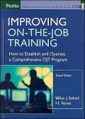 Improving on the Job Training: How to Establish and Operate a Comprehensive OJT Program